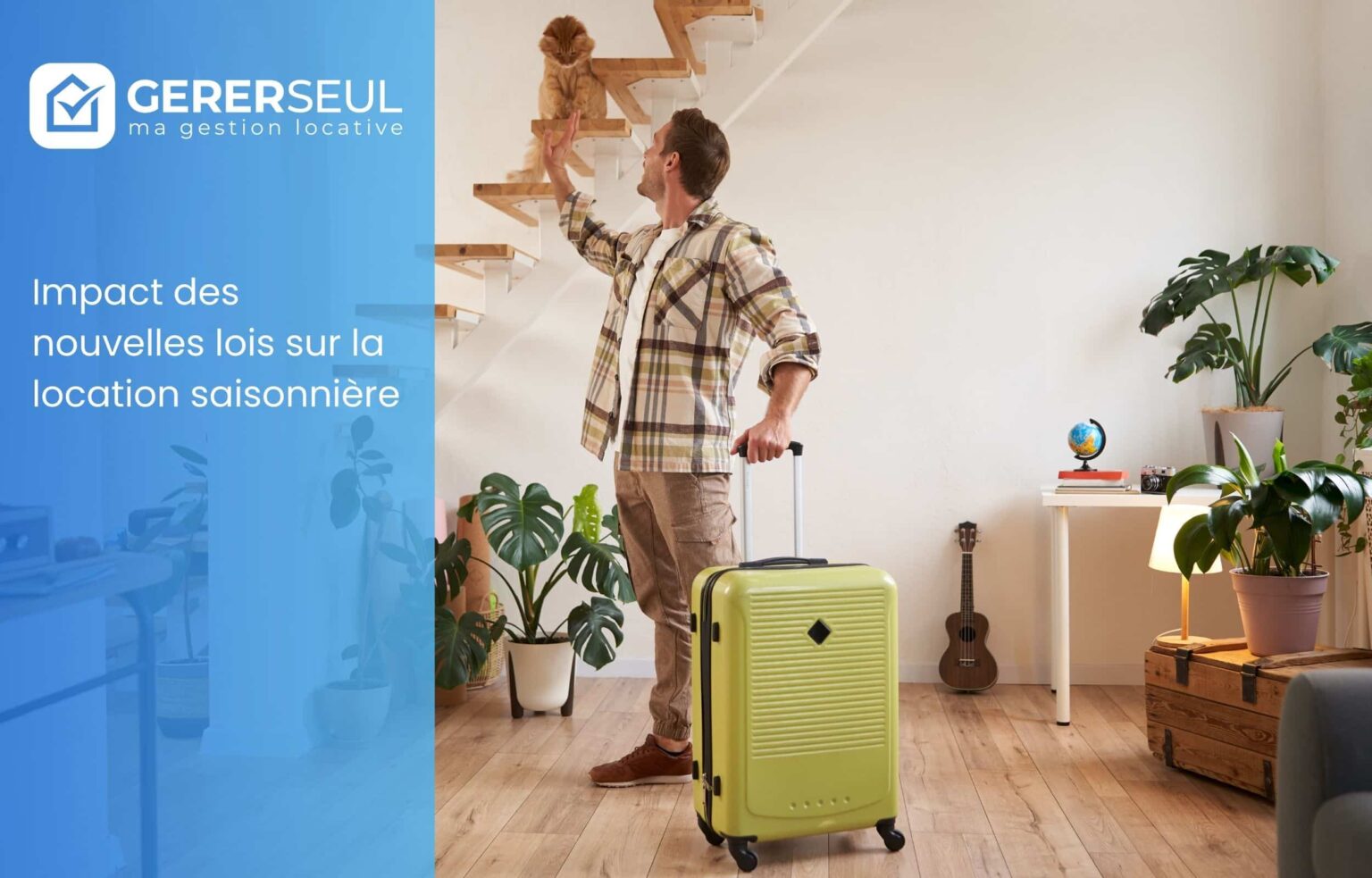 Impact des nouvelles lois sur la location saisonnière