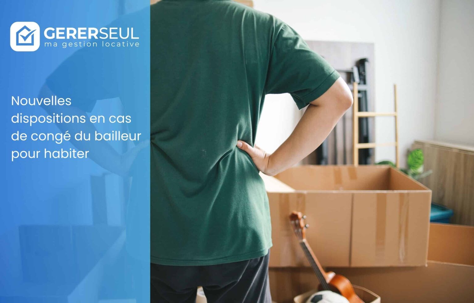 Nouvelles dispositions en cas de congé du bailleur pour habiter