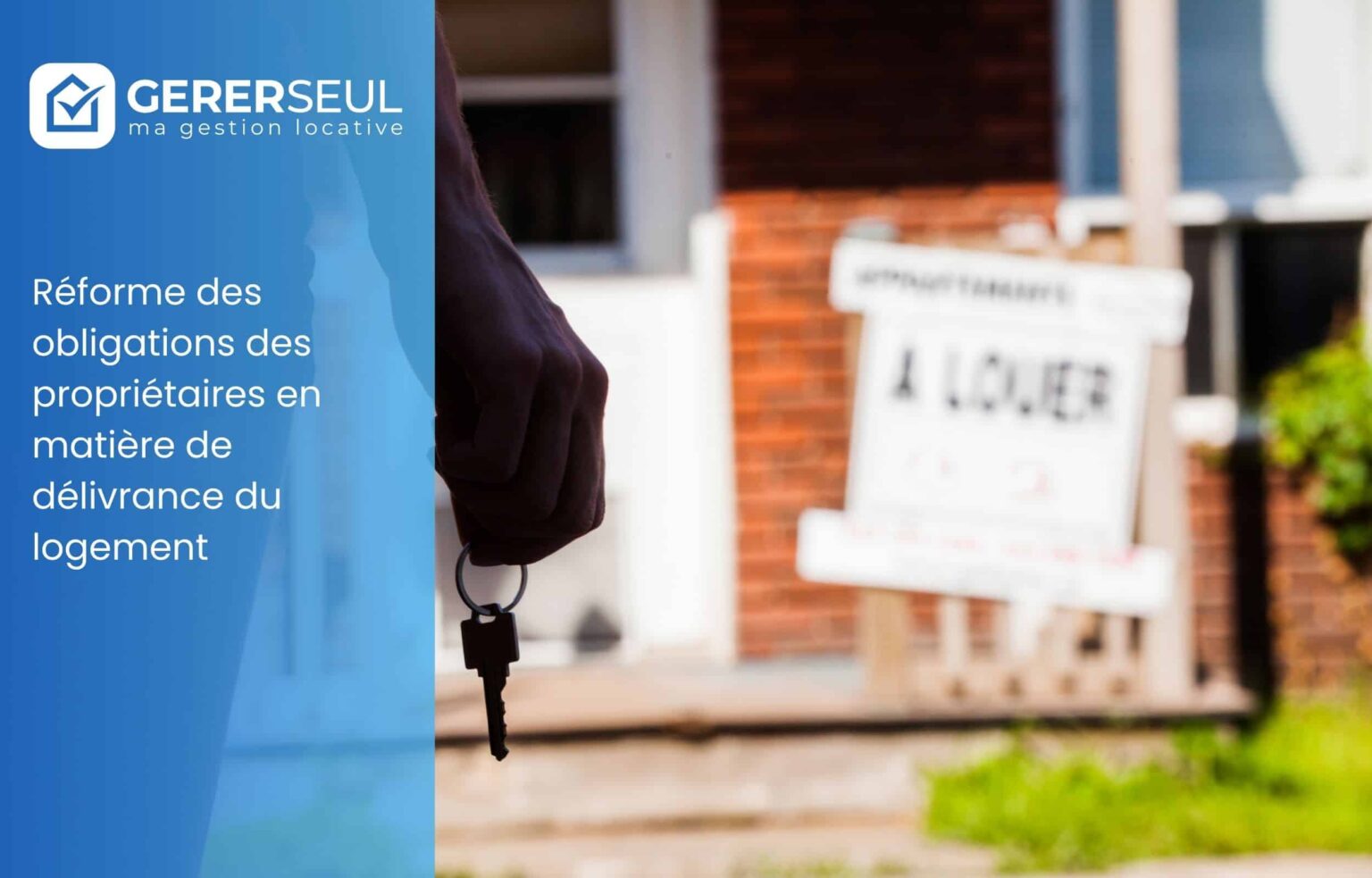 Réforme des obligations des propriétaires en matière de délivrance du logement