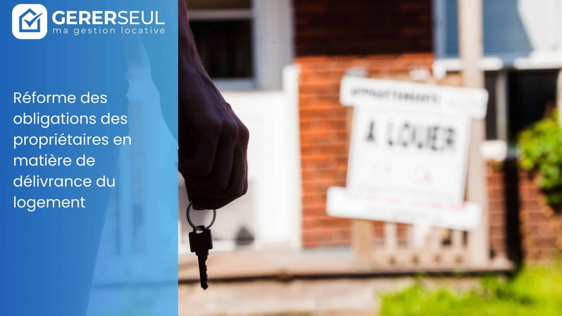 Réforme des obligations des propriétaires en matière de délivrance du logement
