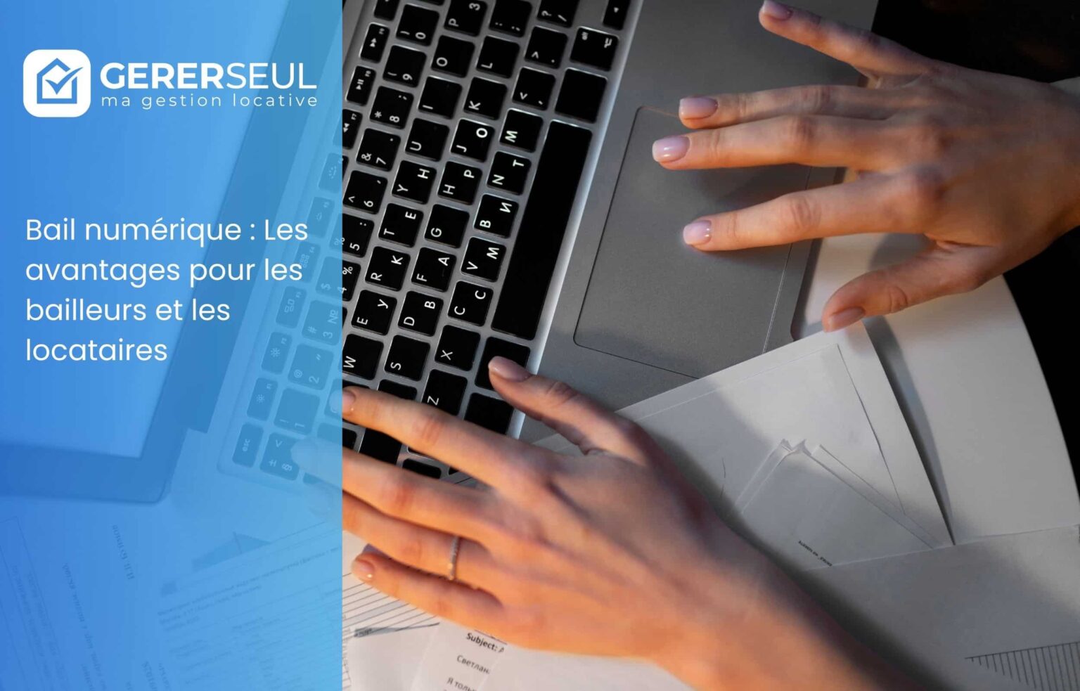 Bail numérique : Les avantages pour les bailleurs et les locataires