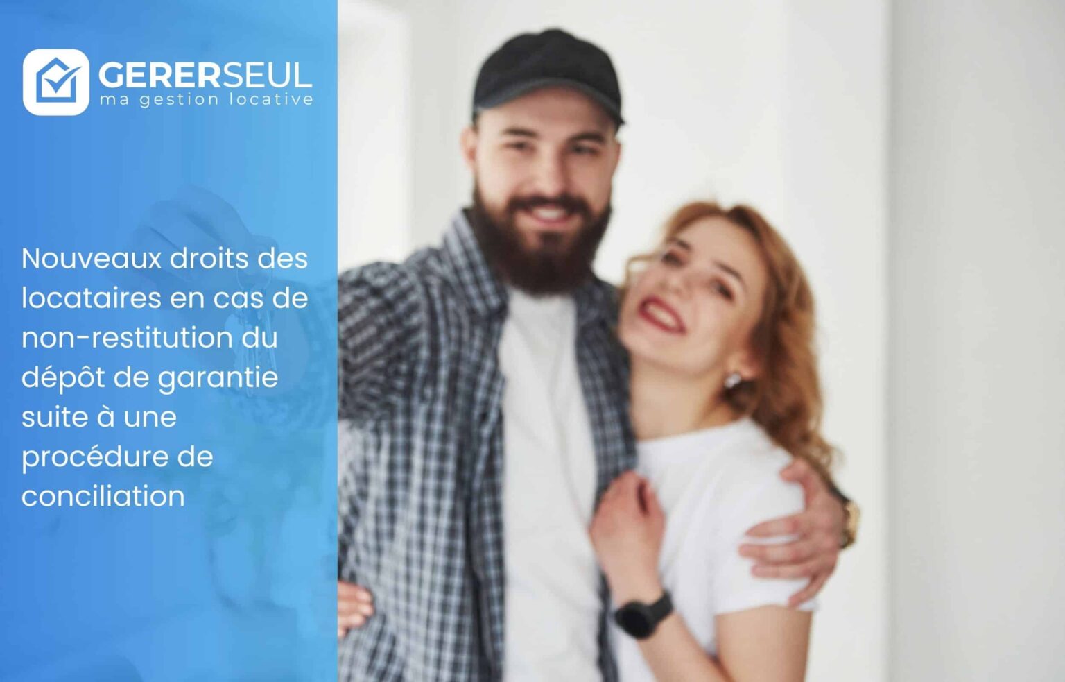 Nouveaux droits des locataires en cas de non-restitution du dépôt de garantie suite à une procédure de conciliation