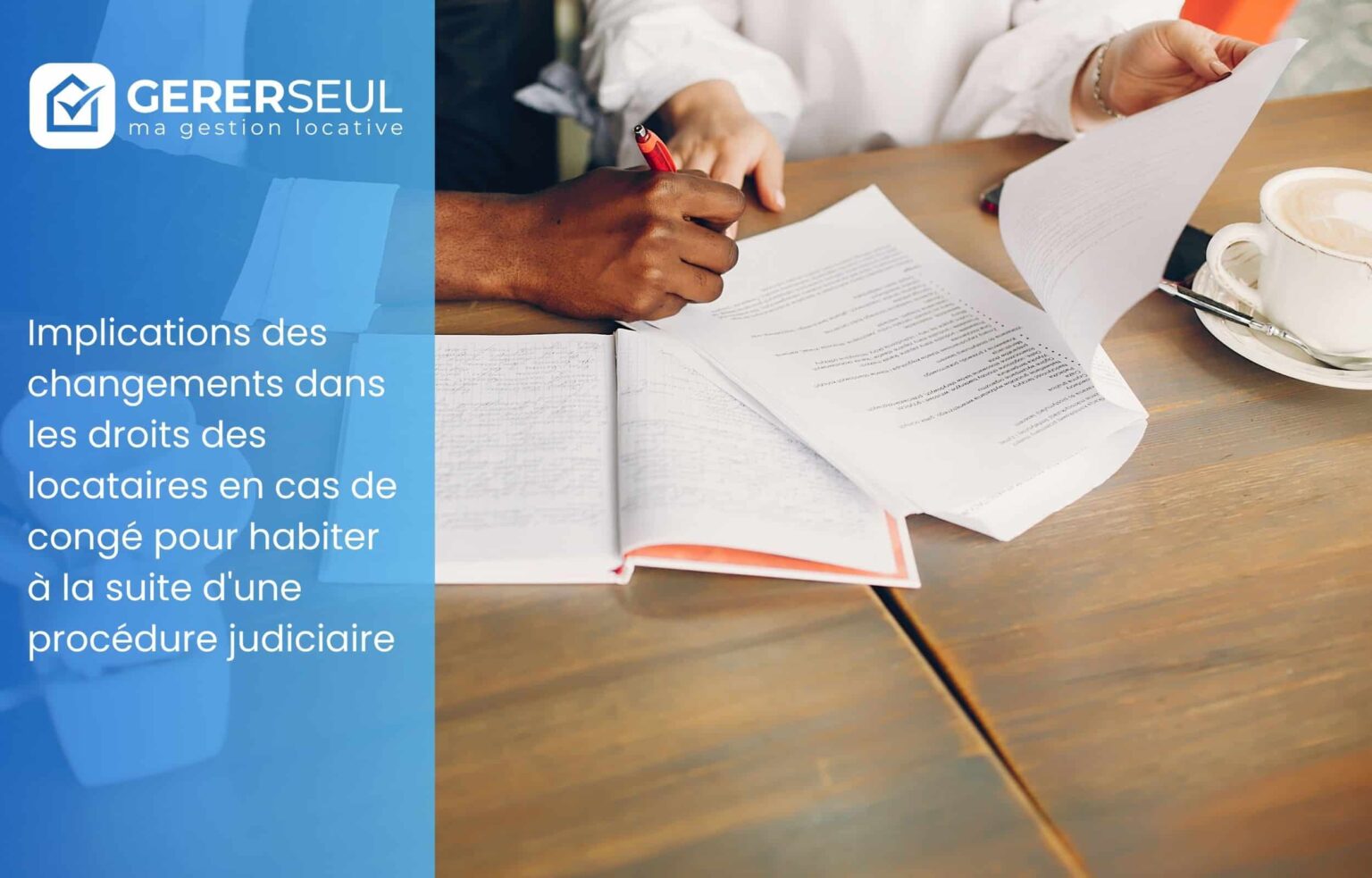 Implications des changements dans les droits des locataires en cas de congé pour habiter à la suite d’une procédure judiciaire