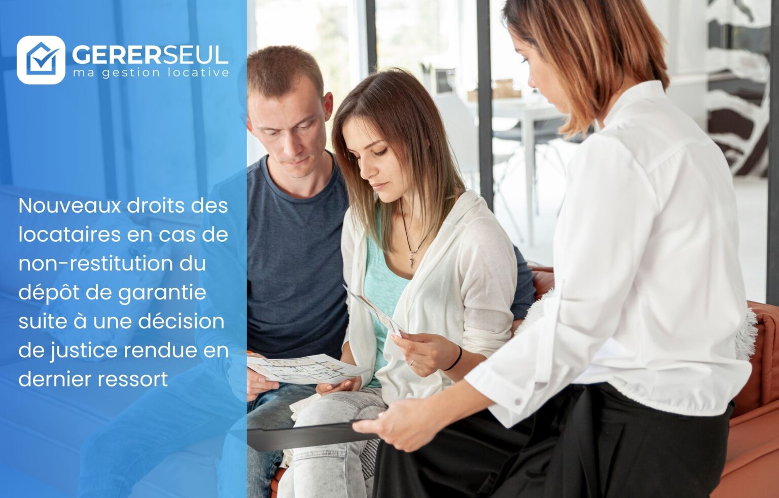 Nouveaux droits des locataires en cas de non-restitution du dépôt de garantie suite à une décision de justice rendue en dernier ressort