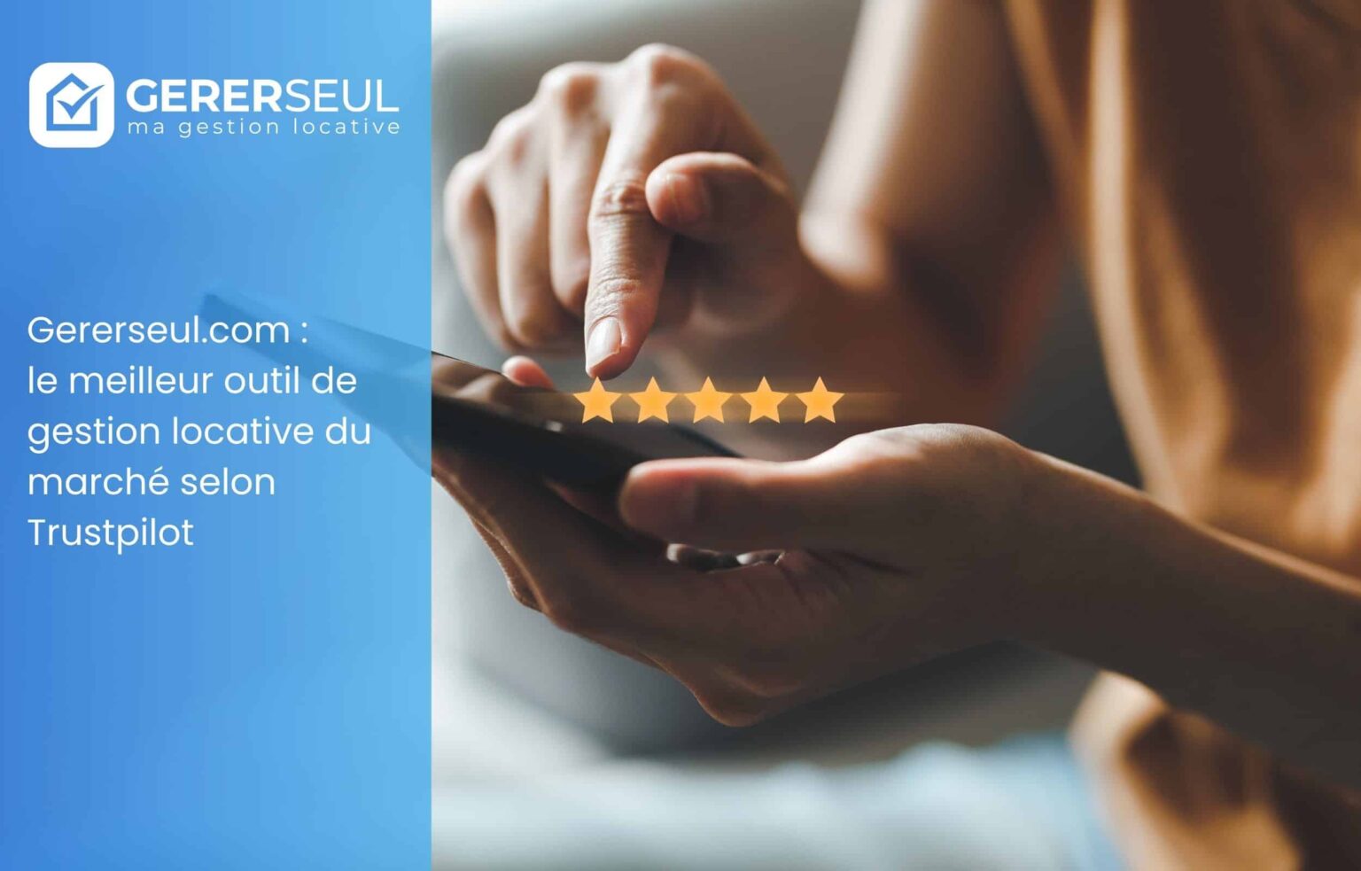 Gererseul.com : Le meilleur outil de gestion locative du marché selon Trustpilot