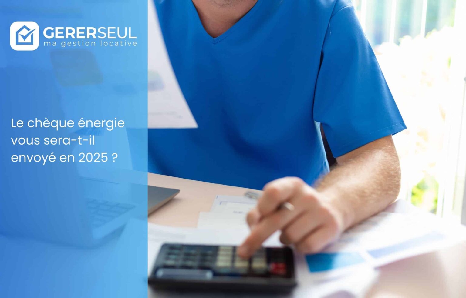 Le chèque énergie vous sera-t-il envoyé en 2025 ?