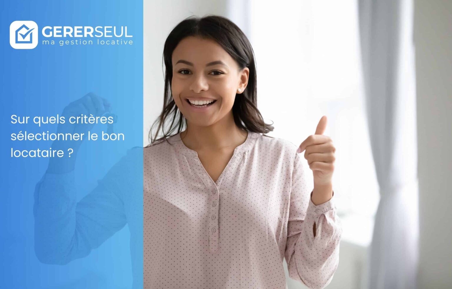 Sur quels critères sélectionner le bon locataire ?