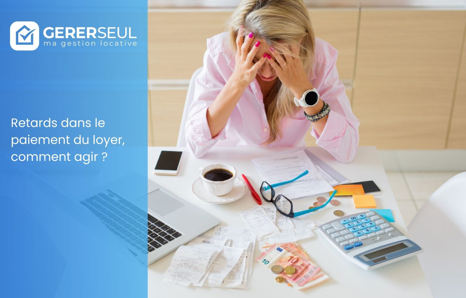 Retards dans le paiement du loyer, comment agir ?