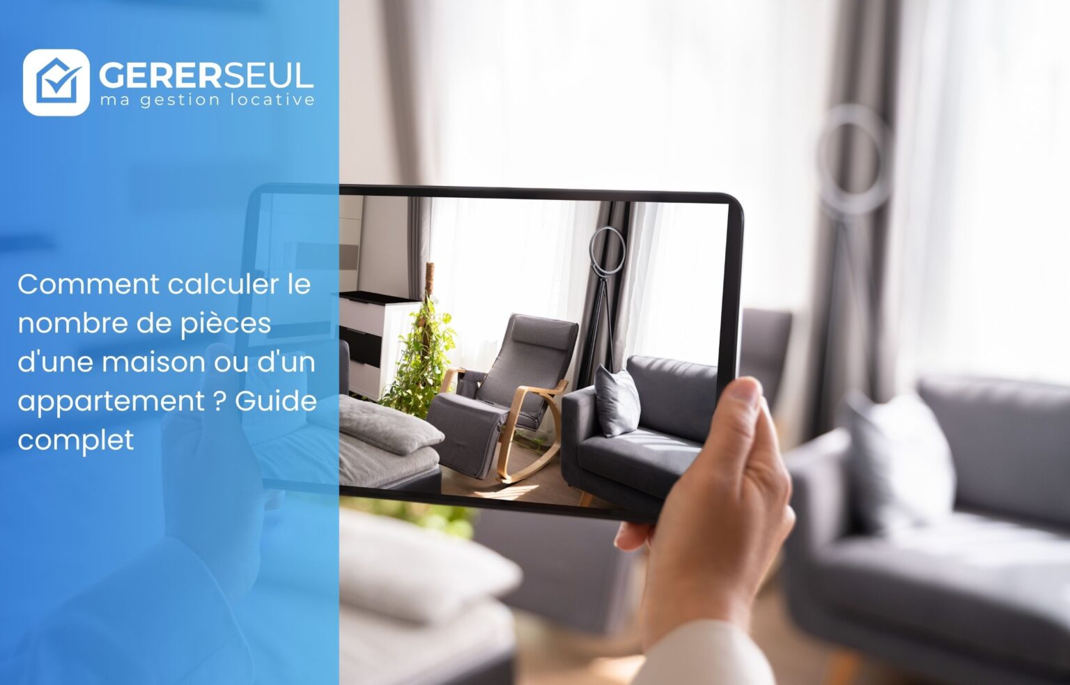 Comment calculer le nombre de pièces d’une maison ou d’un appartement ? Guide complet