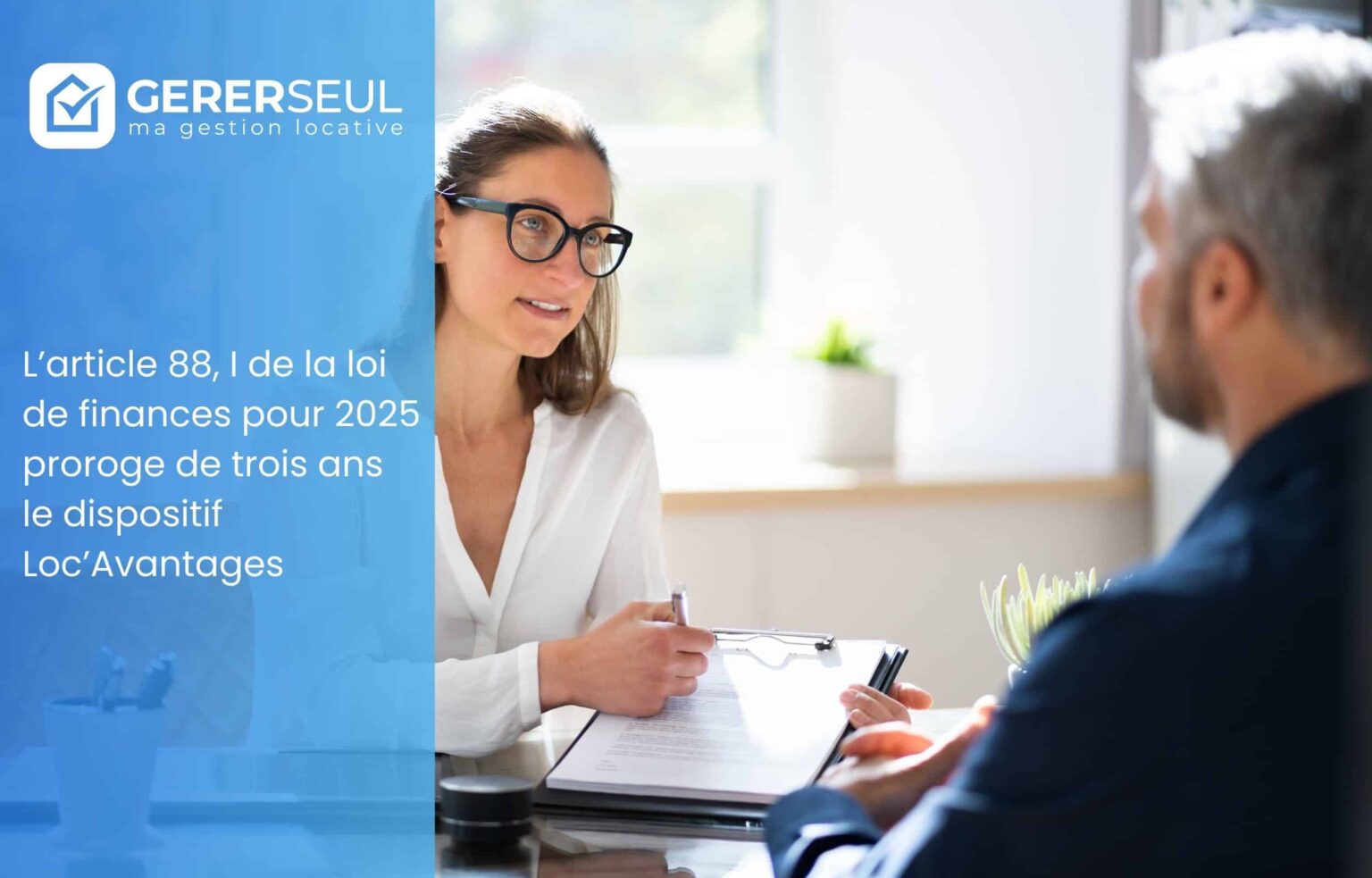 L’article 88, I de la loi de finances pour 2025 proroge de trois ans le dispositif Loc’Avantages