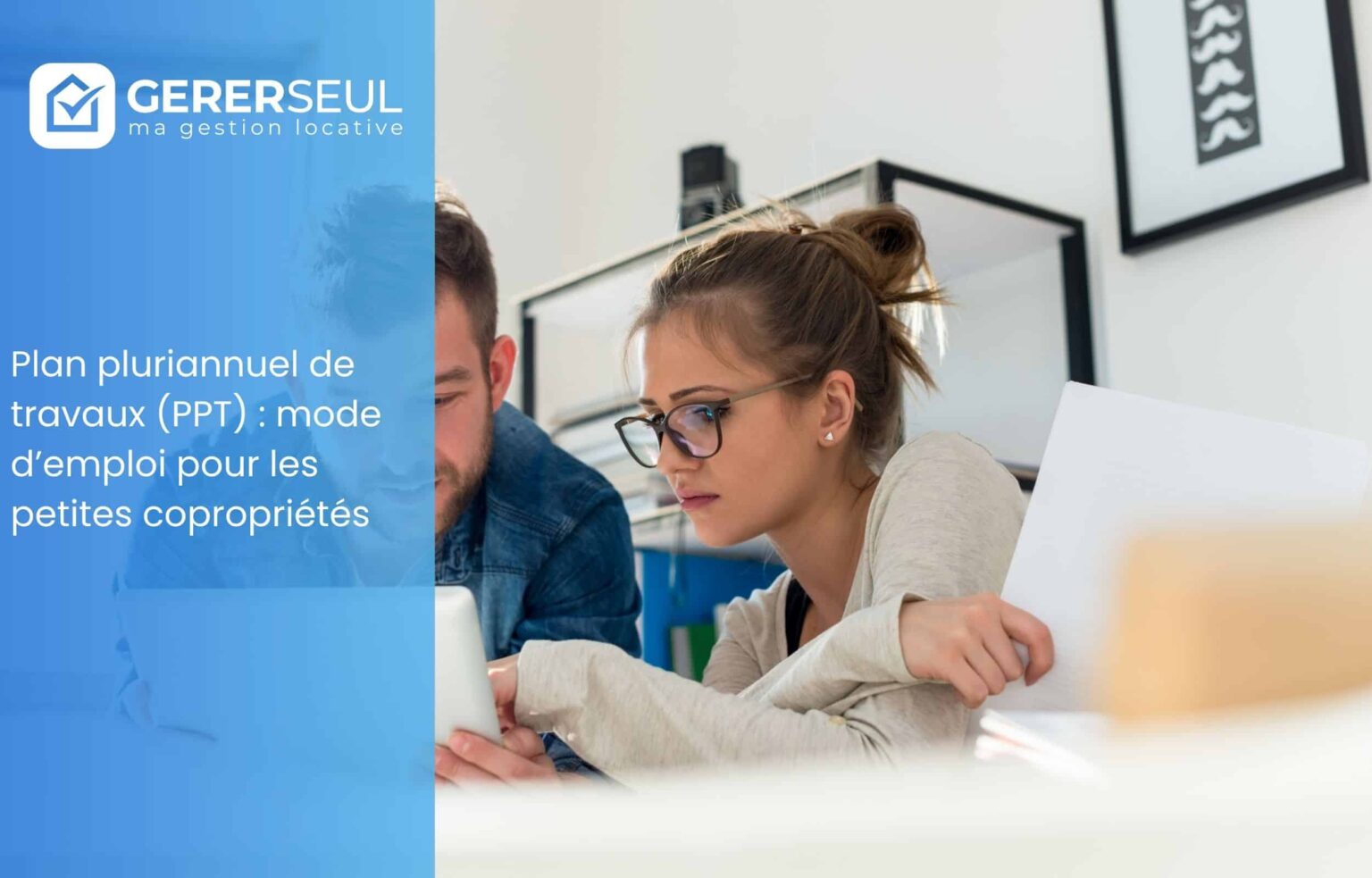Plan pluriannuel de travaux (PPT) : mode d’emploi pour les petites copropriétés