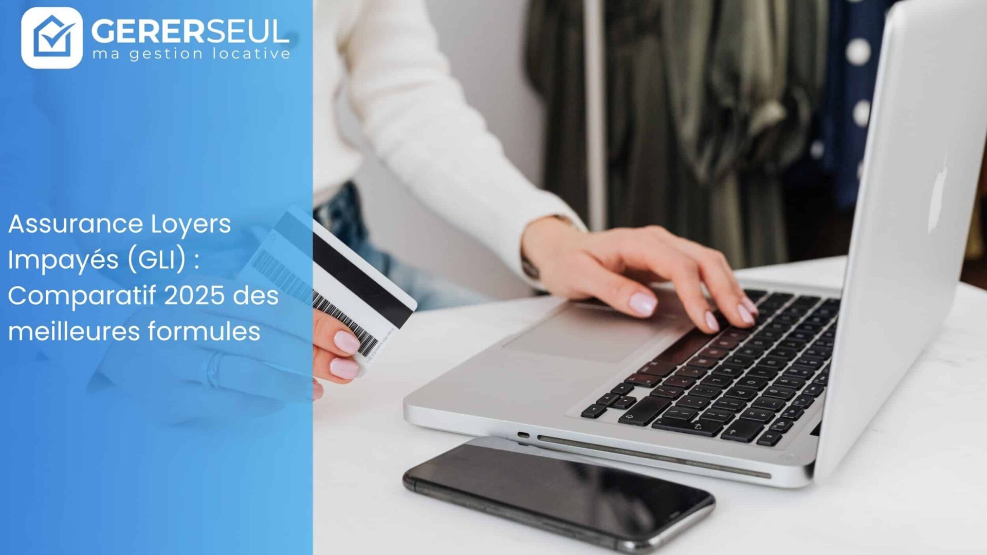 Assurance Loyers Impayés (GLI) : Comparatif 2025 des meilleures formules