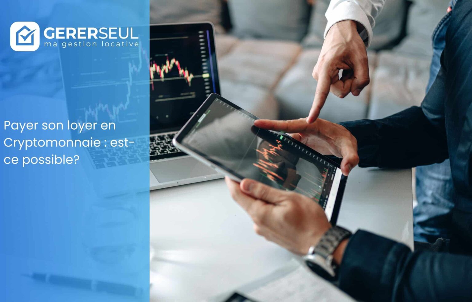 Payer son loyer en Cryptomonnaie : est-ce possible?