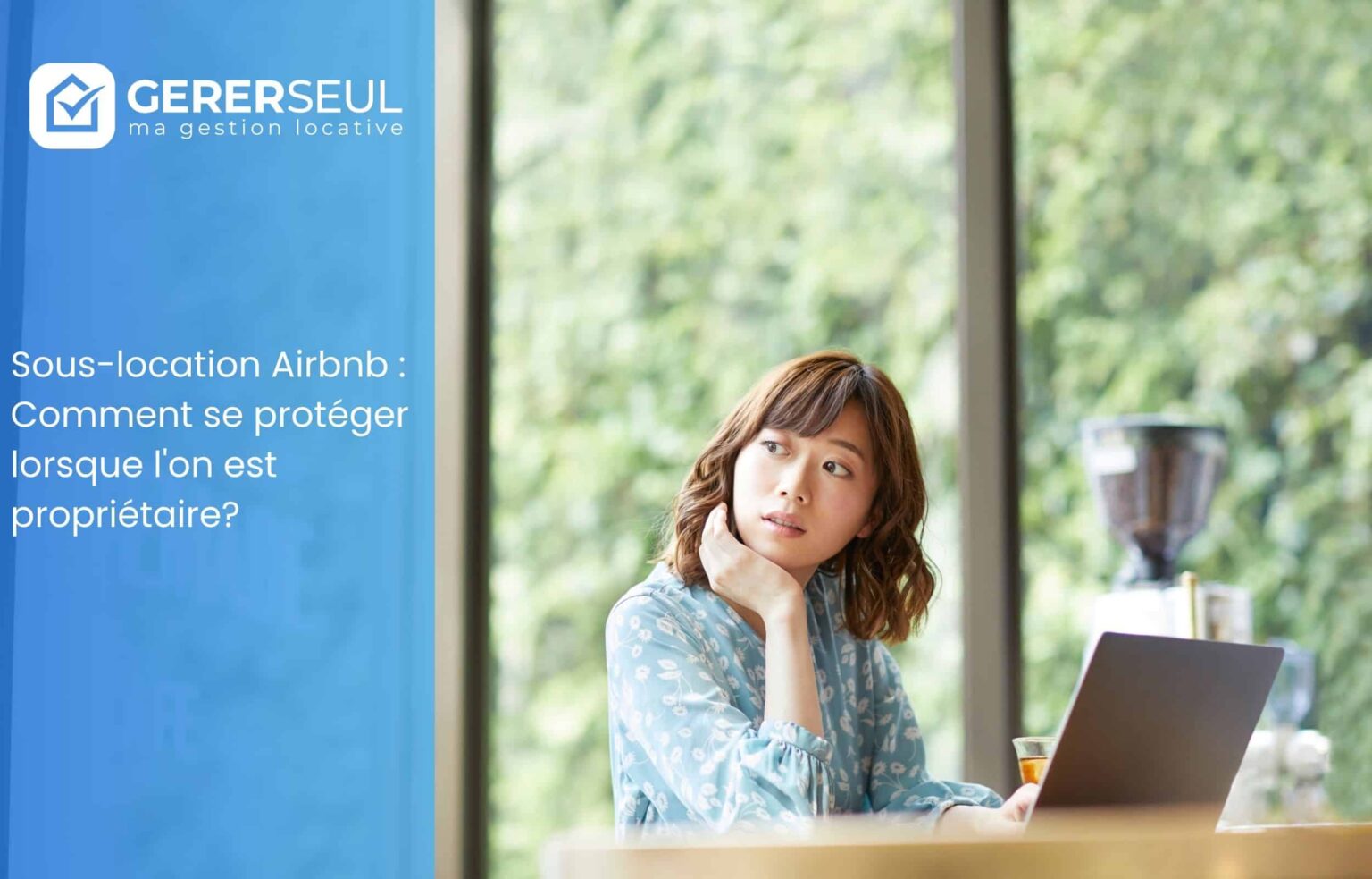 Sous-location Airbnb : Comment se protéger lorsque l&rsquo;on est propriétaire?
