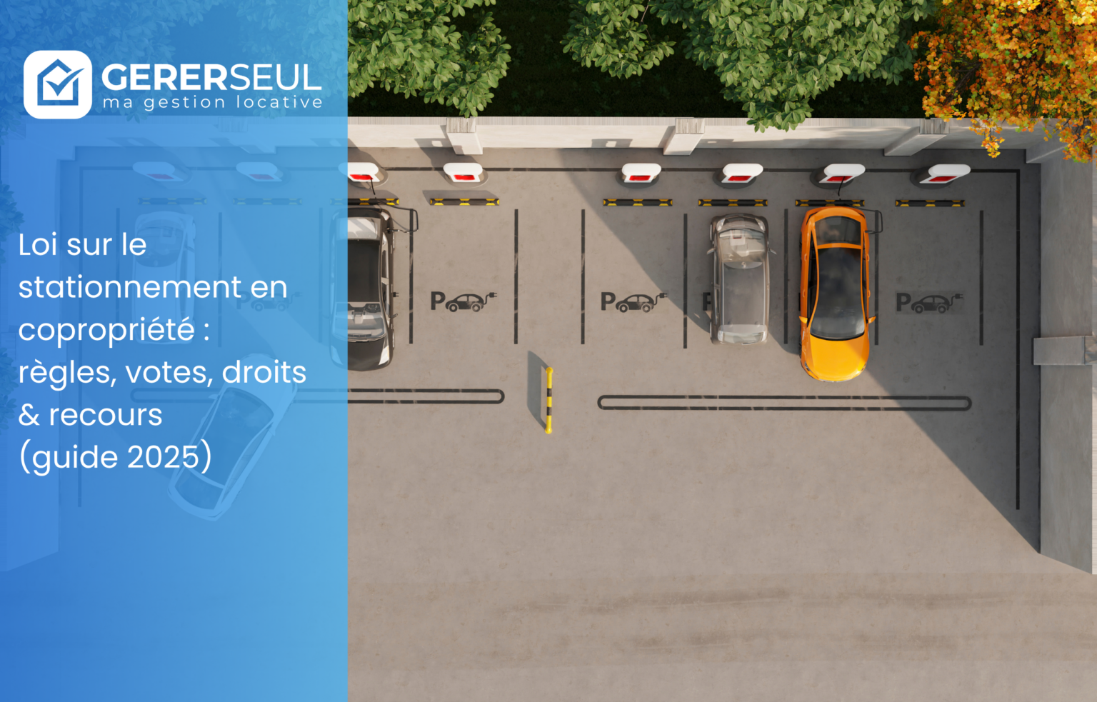 Loi sur le stationnement en copropriété : règles, votes, droits & recours (guide 2025)