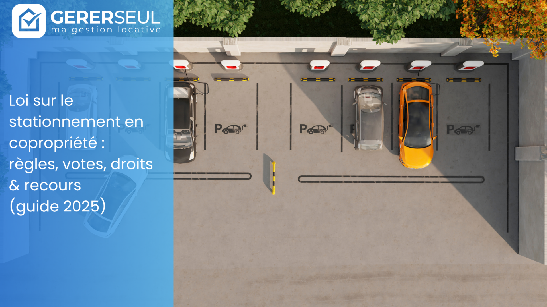 Loi sur le stationnement en copropriété : règles, votes, droits & recours (guide 2025)