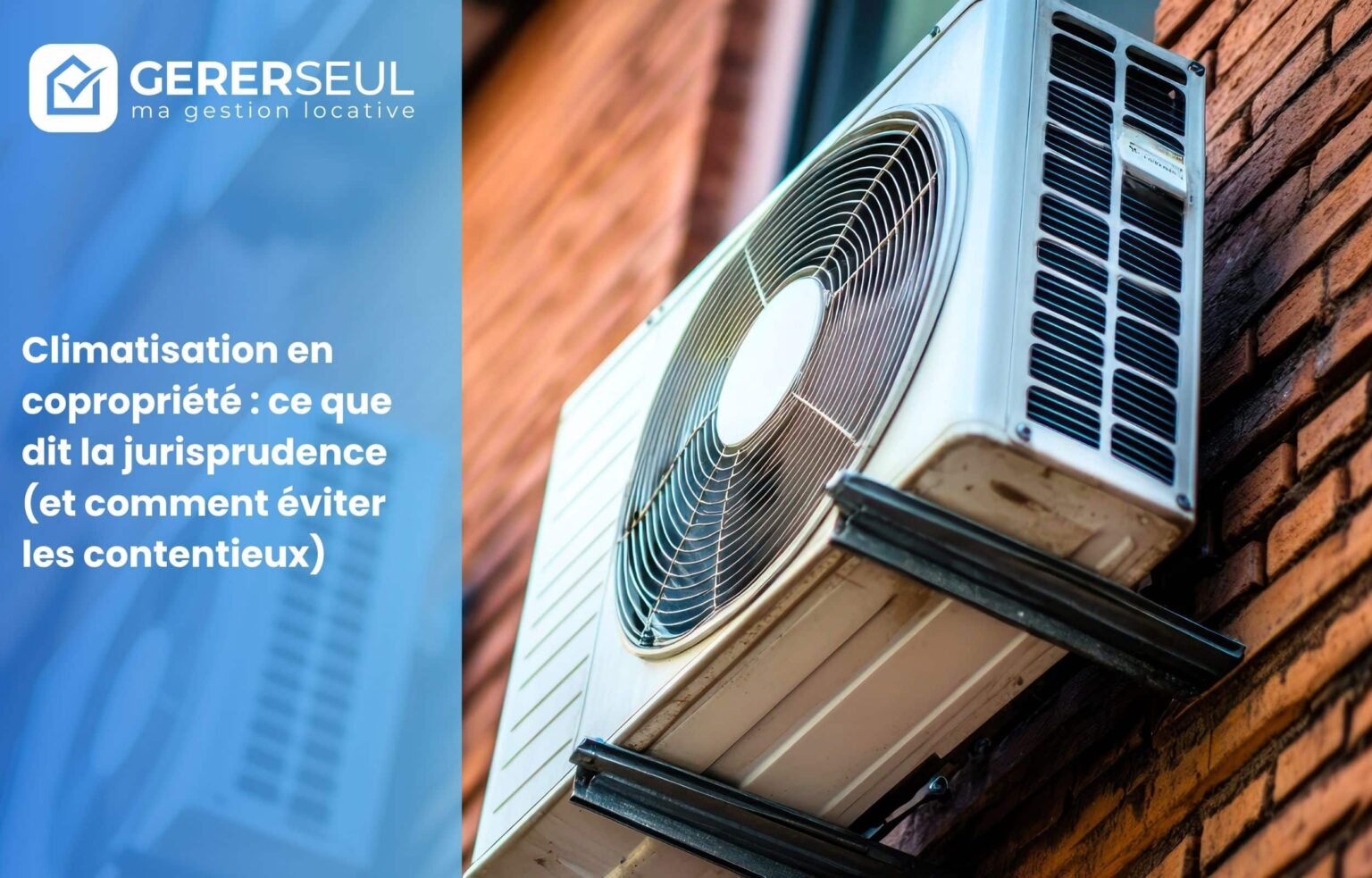 Climatisation en copropriété : ce que dit la jurisprudence (et comment éviter les contentieux)