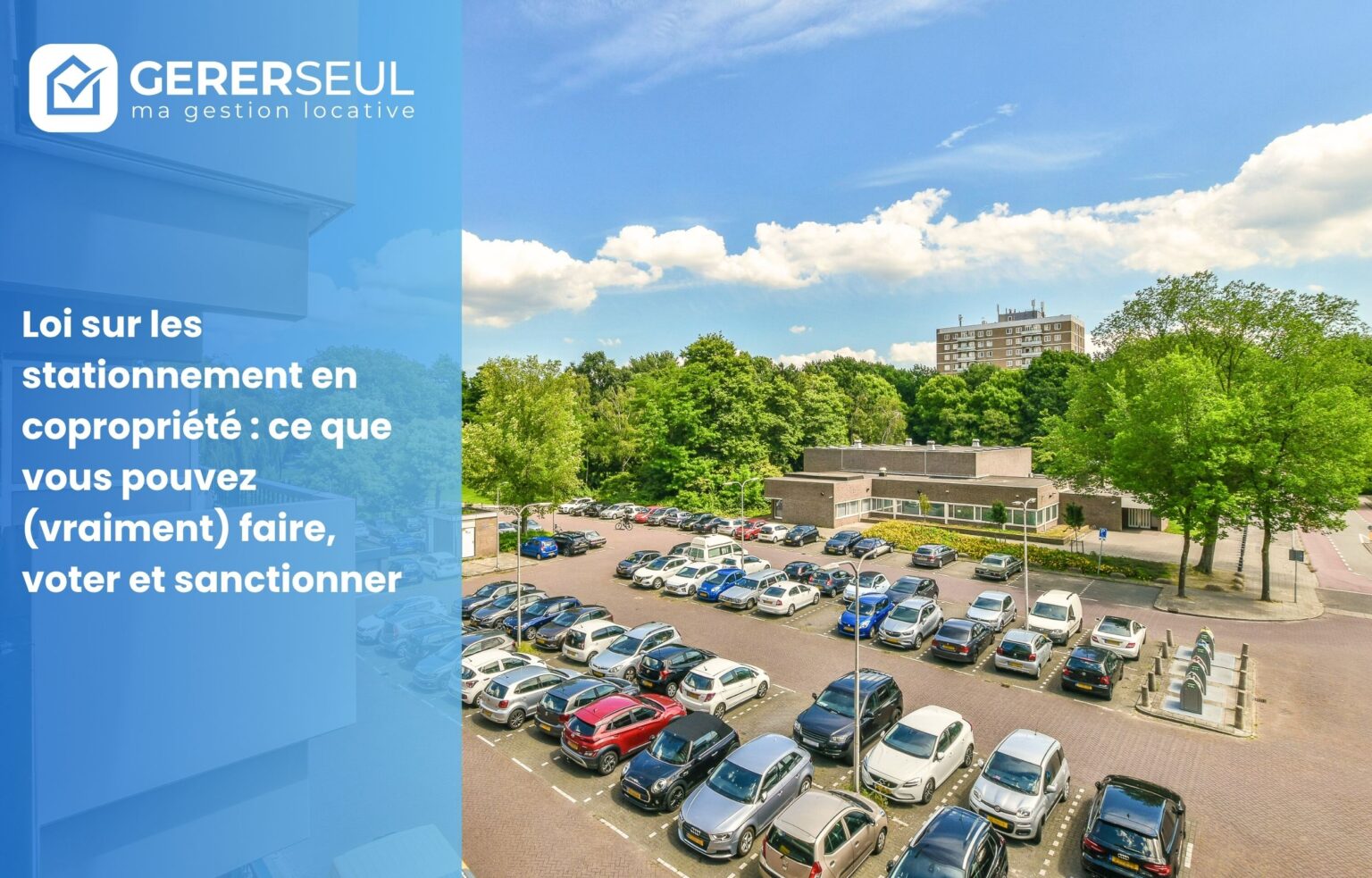 Loi sur le stationnement en copropriété : ce que vous pouvez (vraiment) faire, voter et sanctionner