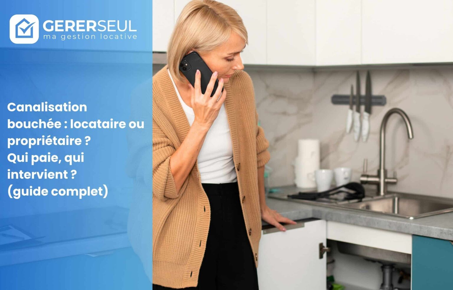 Canalisation bouchée : locataire ou propriétaire ? Qui paie, qui intervient ? (guide complet)