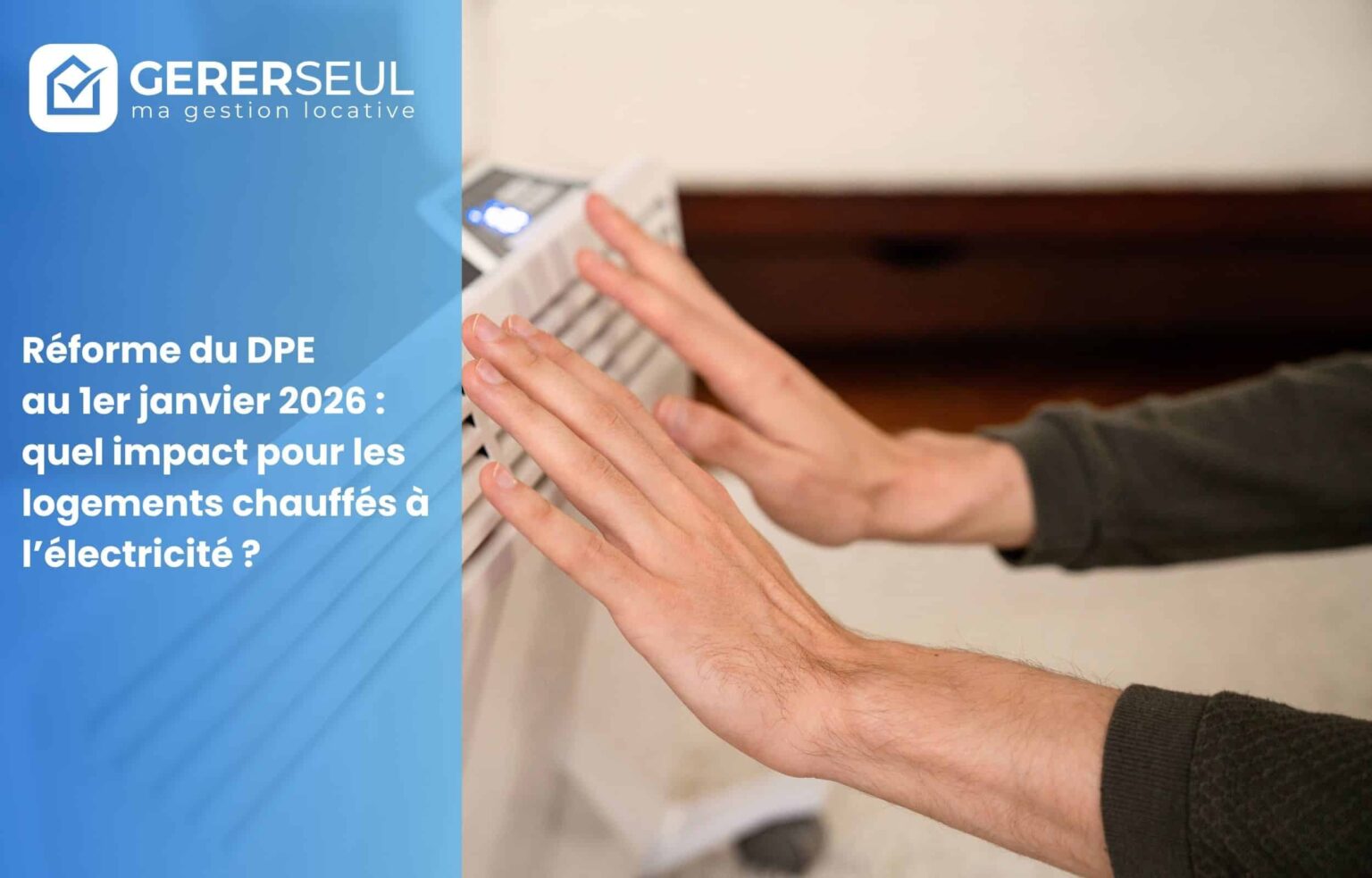 Réforme du DPE au 1er janvier 2026 : quel impact pour les logements chauffés à l’électricité ?