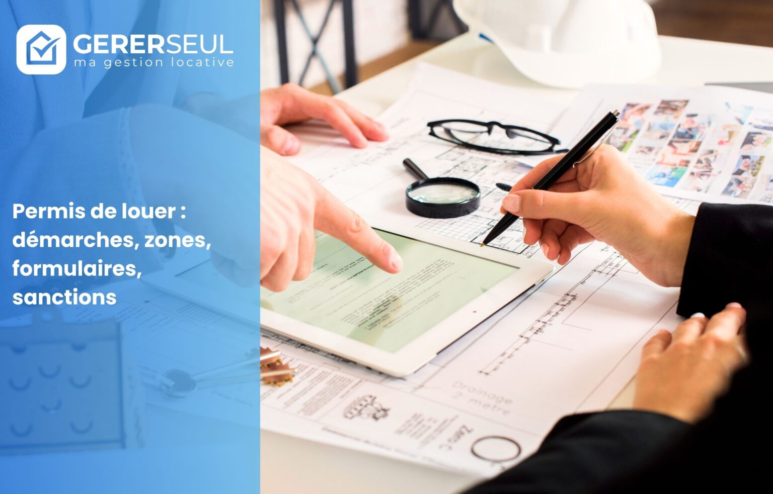 Permis de louer : démarches, zones, formulaires, sanctions