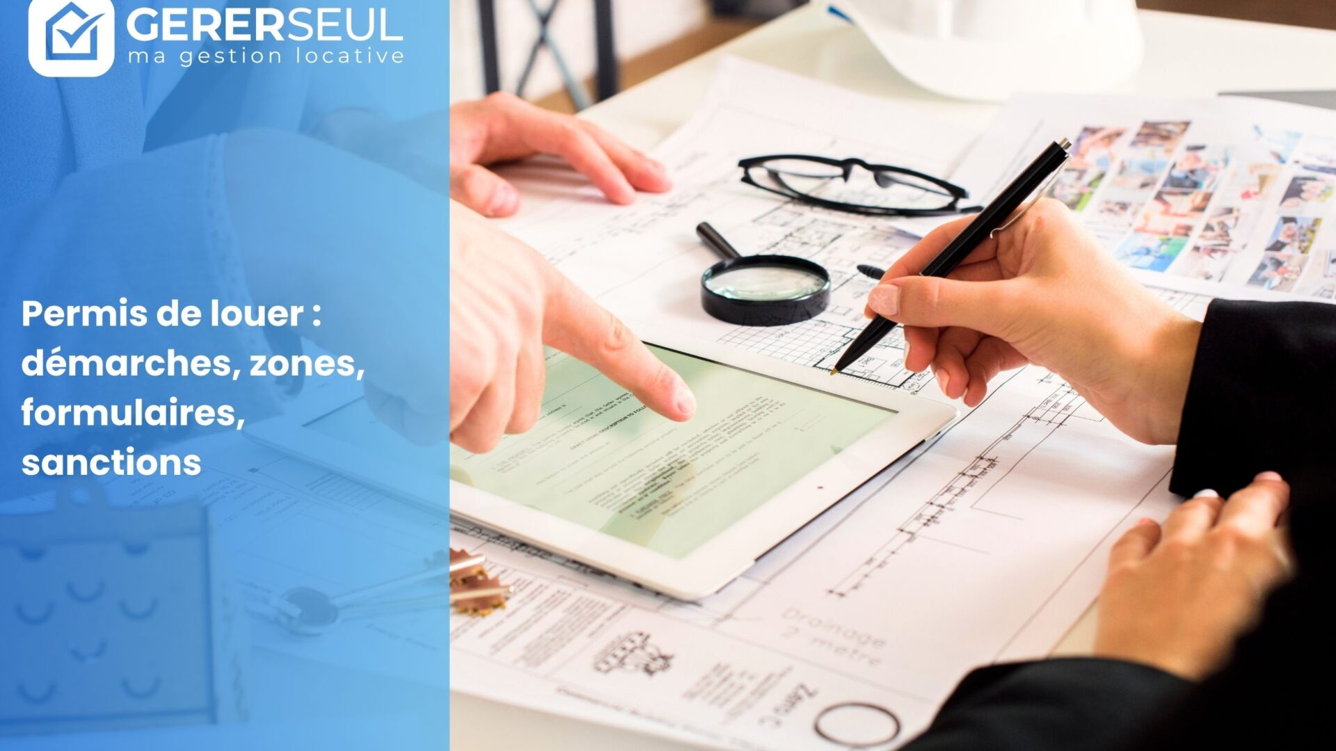 Permis de louer : démarches, zones, formulaires, sanctions