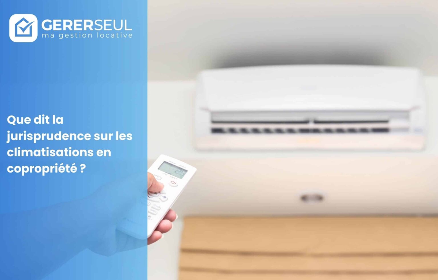 Que dit la jurisprudence sur les climatisations en copropriété ?