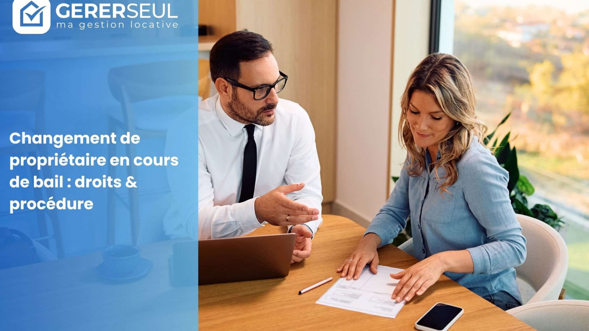 Changement de propriétaire en cours de bail : droits & procédure