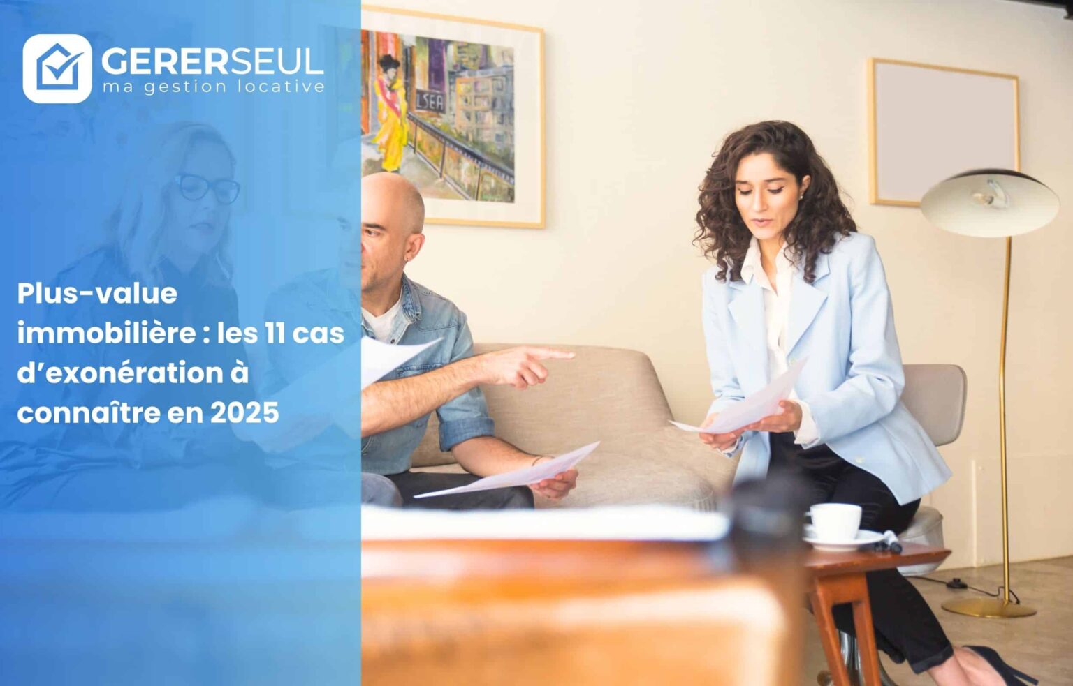 Plus-value immobilière : les 11 cas d’exonération à connaître en 2025