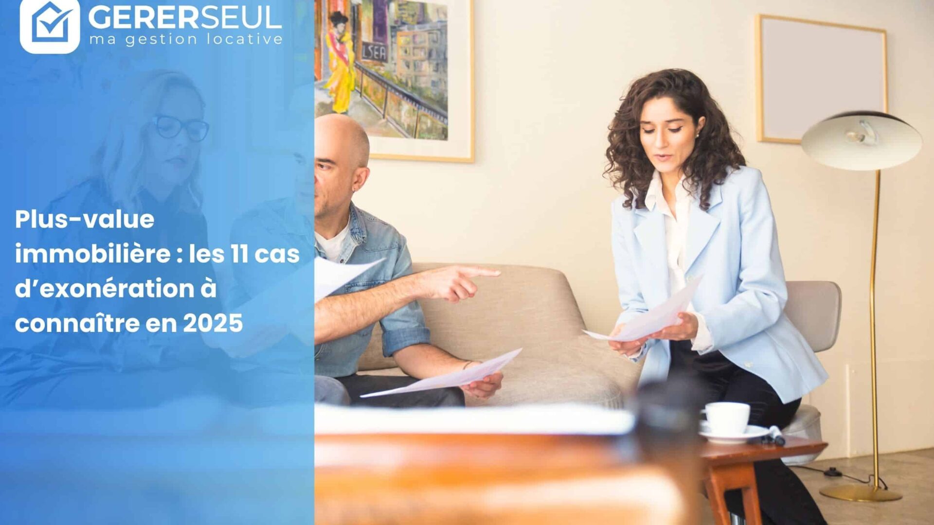 Plus-value immobilière : les 11 cas d’exonération à connaître en 2025