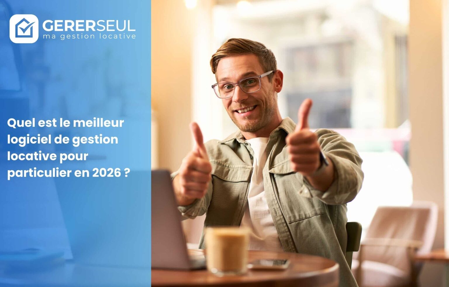Quel est le meilleur logiciel de gestion locative pour particulier en 2026 ?