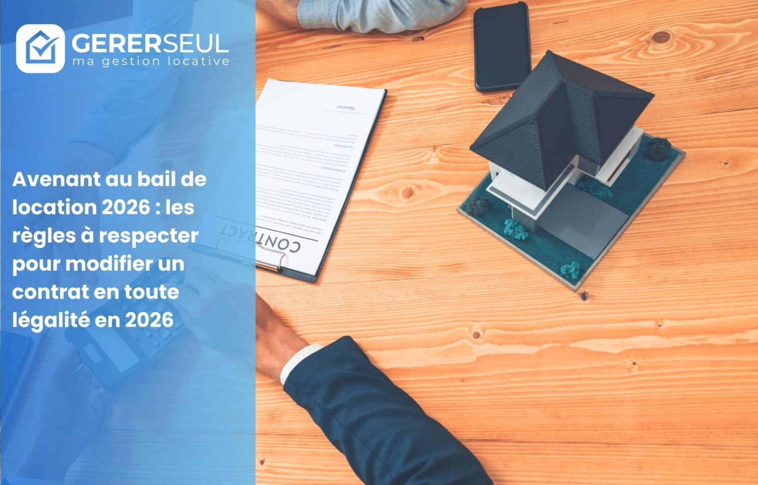 Avenant au bail de location 2026 : les règles à respecter pour modifier un contrat en toute légalité en 2026