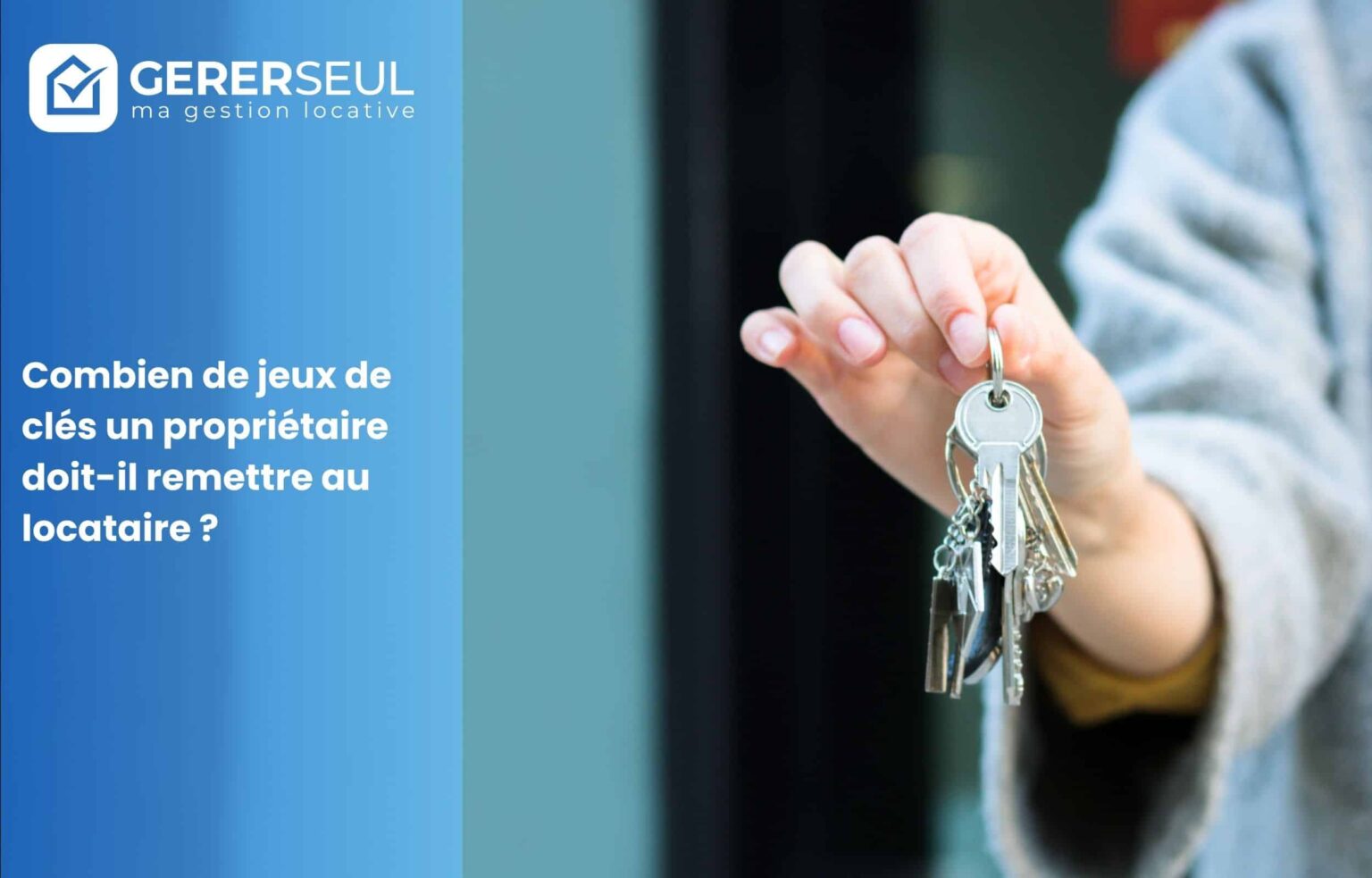 Combien de jeux de clés un propriétaire doit-il remettre au locataire ?