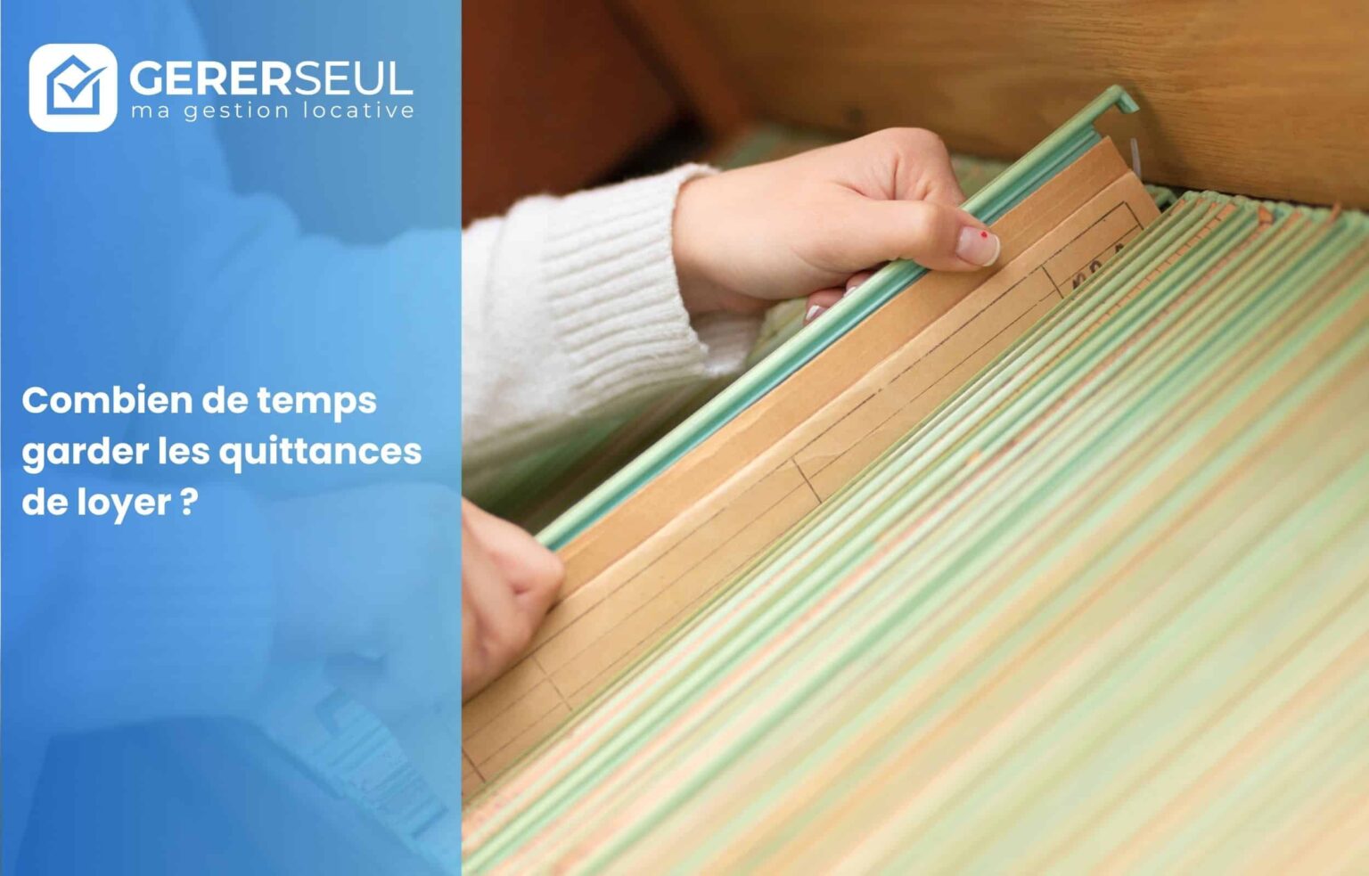 Combien de temps garder les quittances de loyer ?