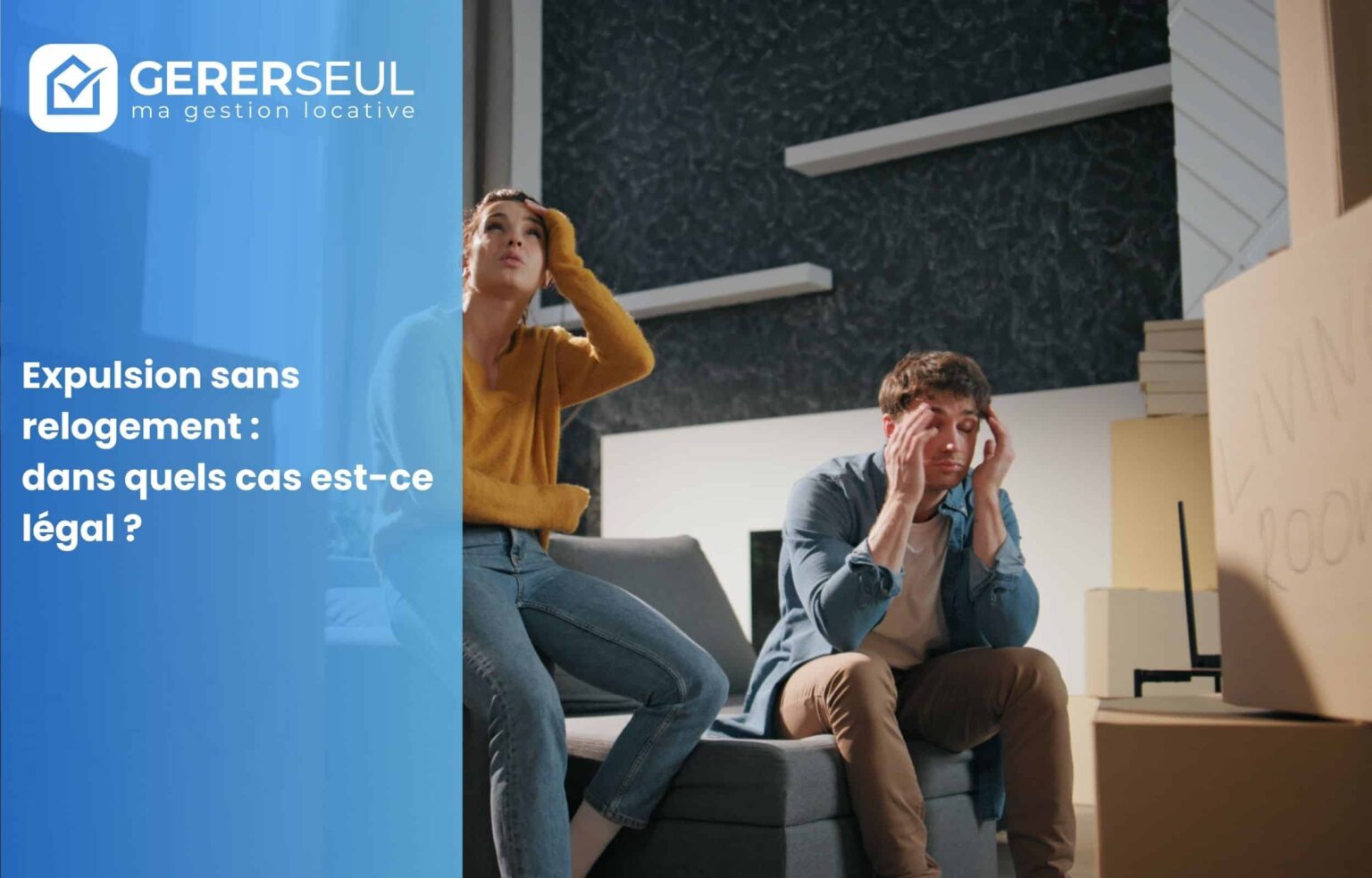 Expulsion sans relogement : dans quels cas est-ce légal ?