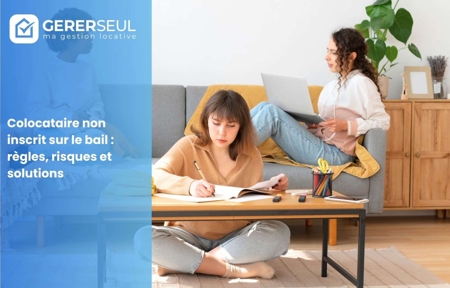 Un colocataire non inscrit sur le bail : de quoi parle-t-on ?