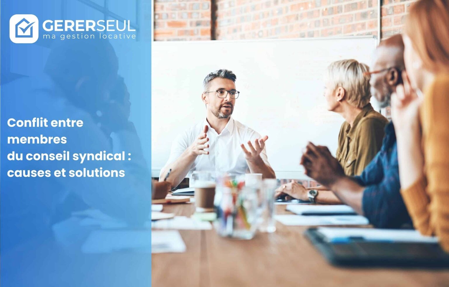 Conflit entre membres du conseil syndical : causes et solutions
