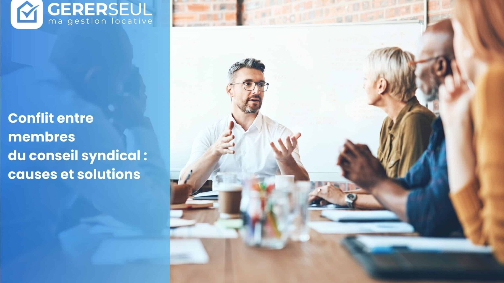Conflit entre membres du conseil syndical : causes et solutions