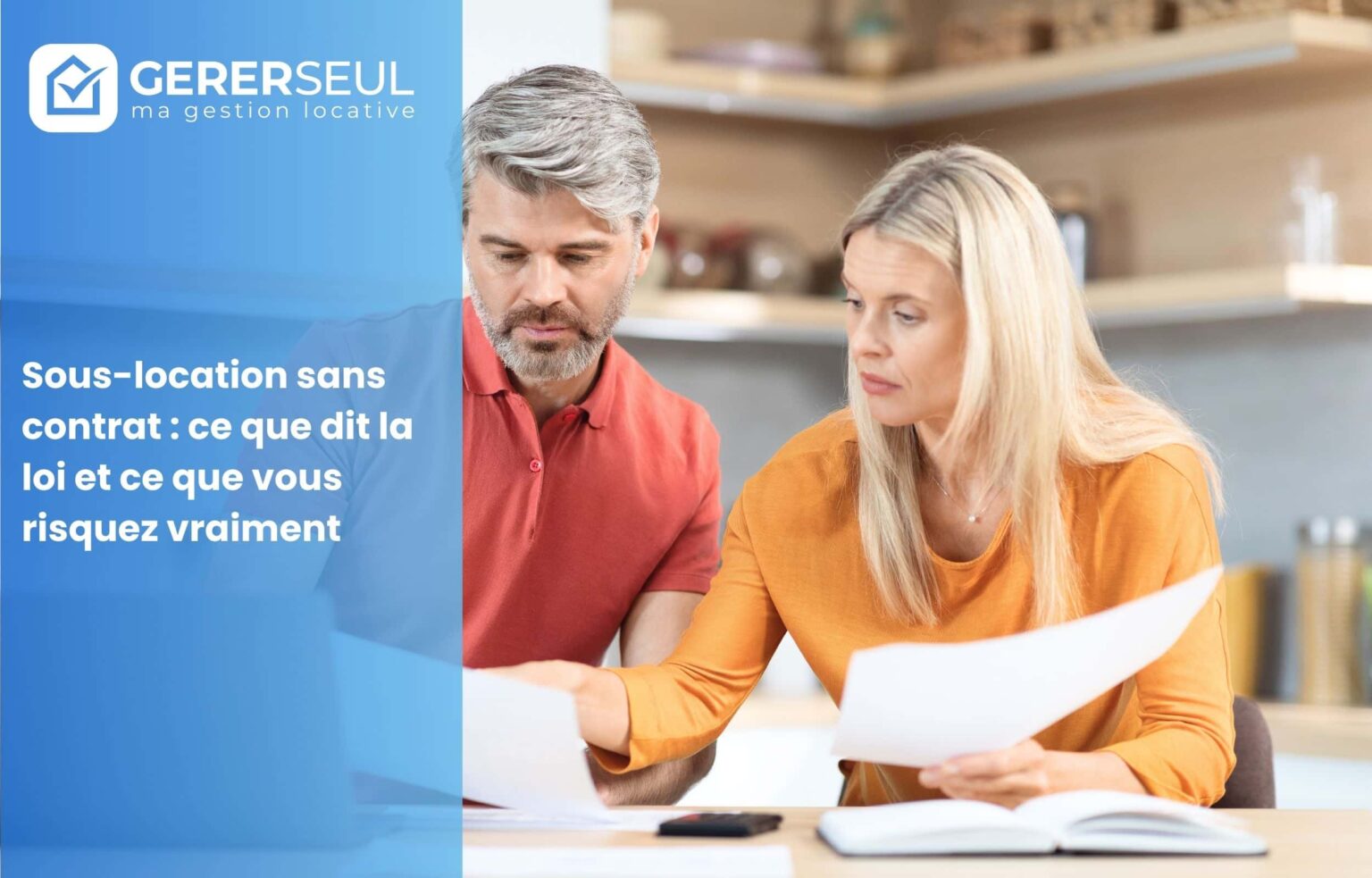 Sous-location sans contrat : ce que dit la loi et ce que vous risquez vraiment