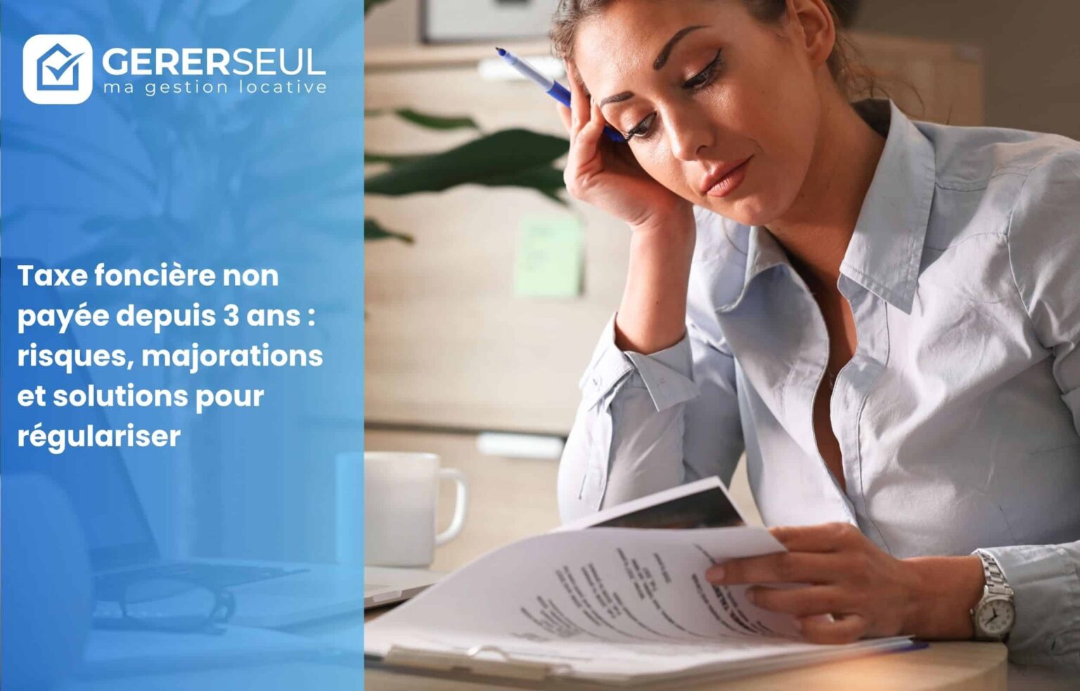 Taxe foncière non payée depuis 3 ans : risques, majorations et solutions pour régulariser