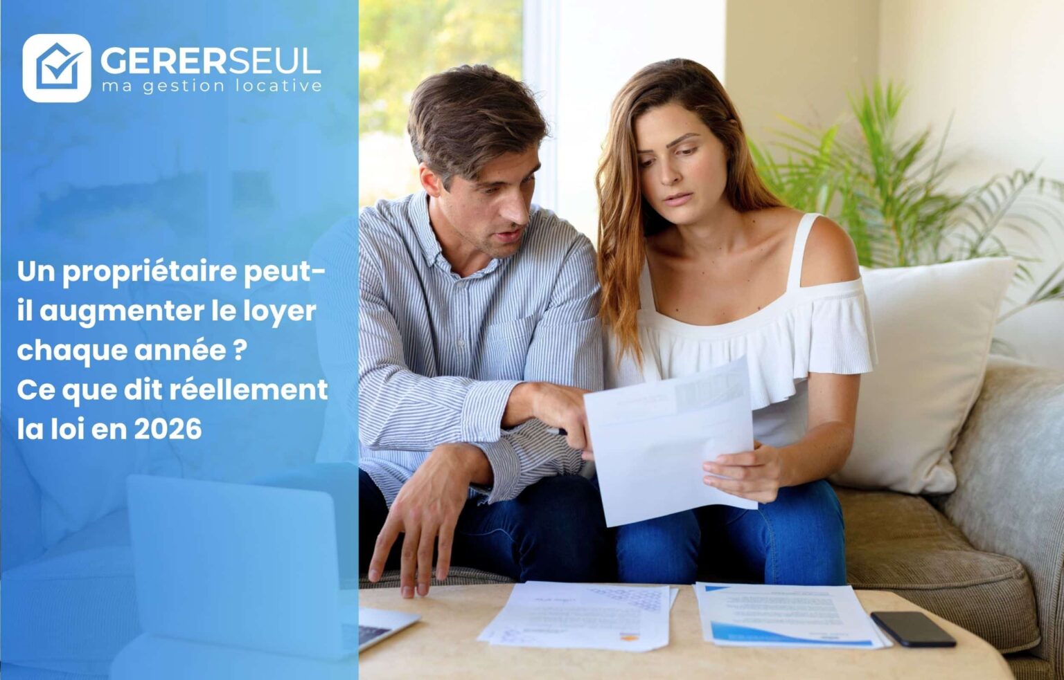 Un propriétaire peut-il augmenter le loyer chaque année ? Ce que dit réellement la loi en 2026