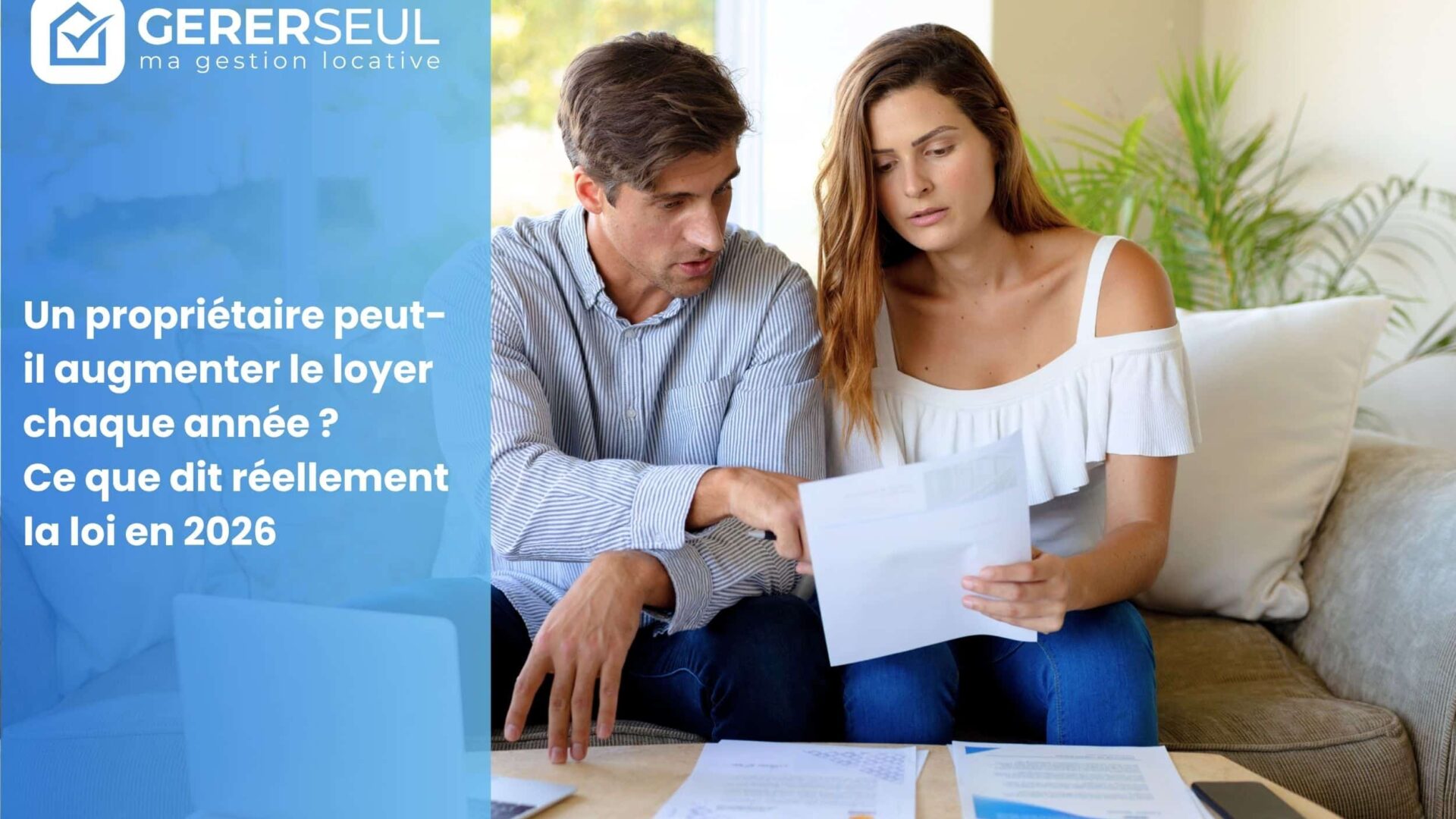 Un propriétaire peut-il augmenter le loyer chaque année ? Ce que dit réellement la loi en 2026