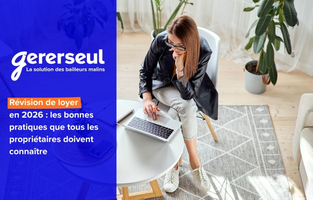Révision de loyer en 2026 : les bonnes pratiques que tous les propriétaires doivent connaître2