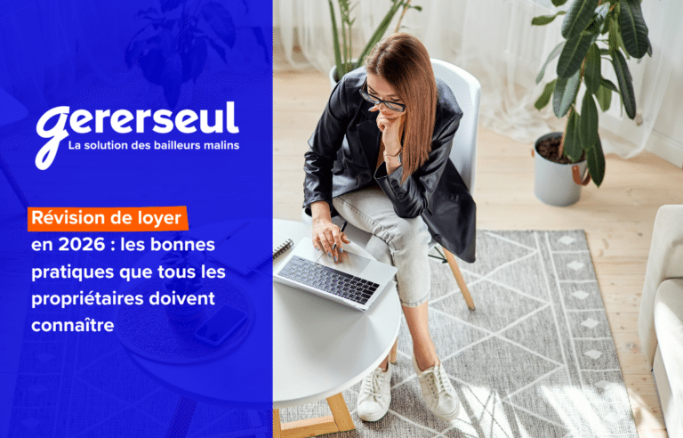 Révision de loyer en 2026 : les bonnes pratiques que tous les propriétaires doivent connaître