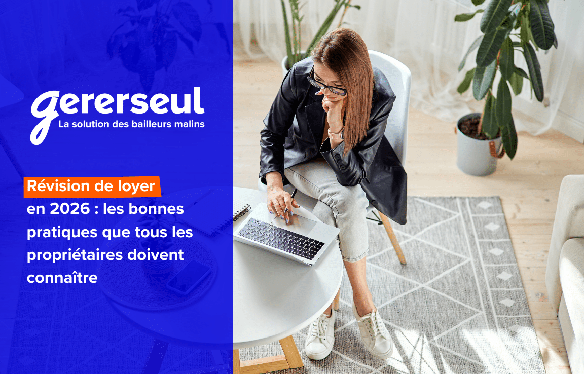 Révision de loyer en 2026 : les bonnes pratiques que tous les propriétaires doivent connaître