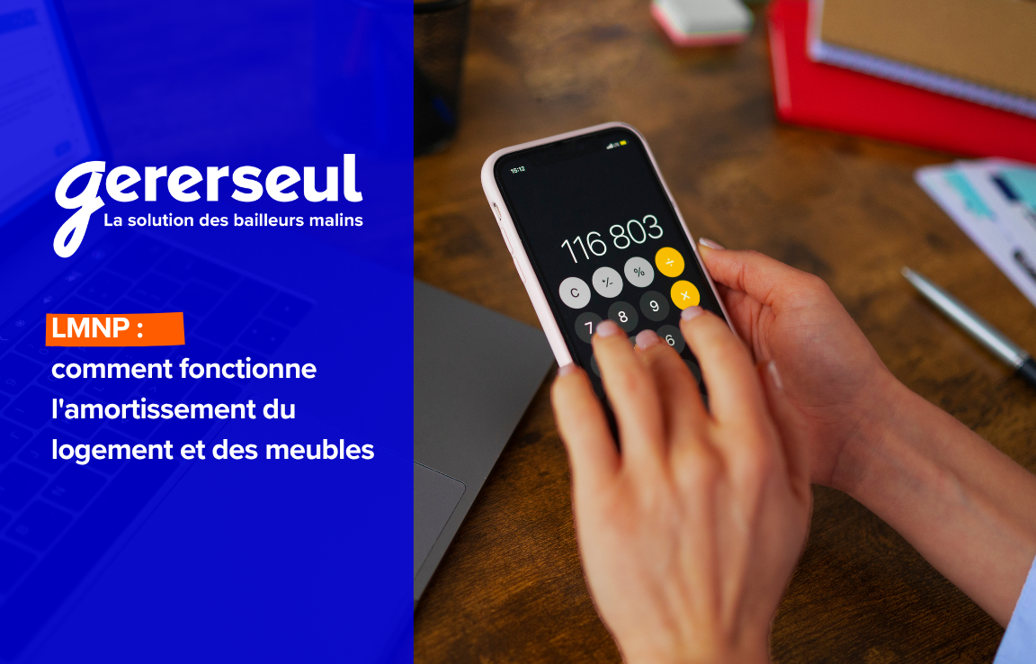 LMNP : comment fonctionne l’amortissement du logement et des meubles
