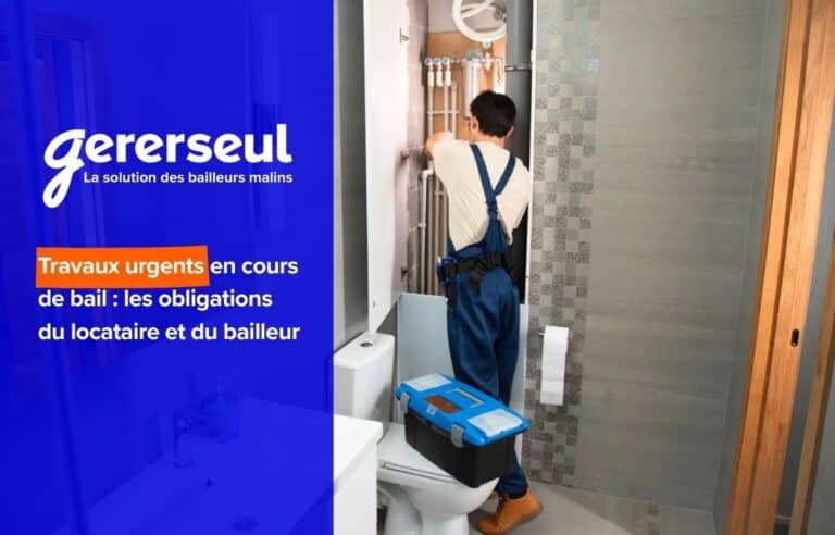 Travaux urgents en cours de bail : les obligations du locataire et du bailleur