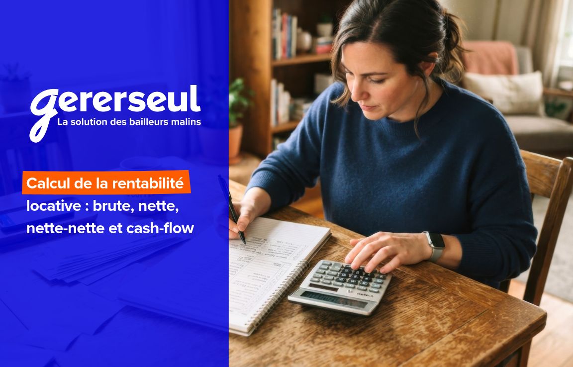 Calcul de la rentabilité locative : brute, nette, nette-nette et cash-flow