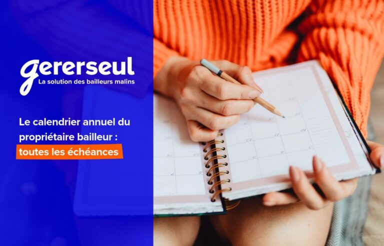 Le calendrier annuel du propriétaire bailleur : toutes les échéances