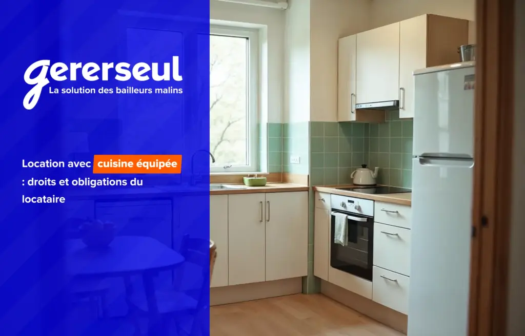 Location avec cuisine équipée : droits et obligations du locataire